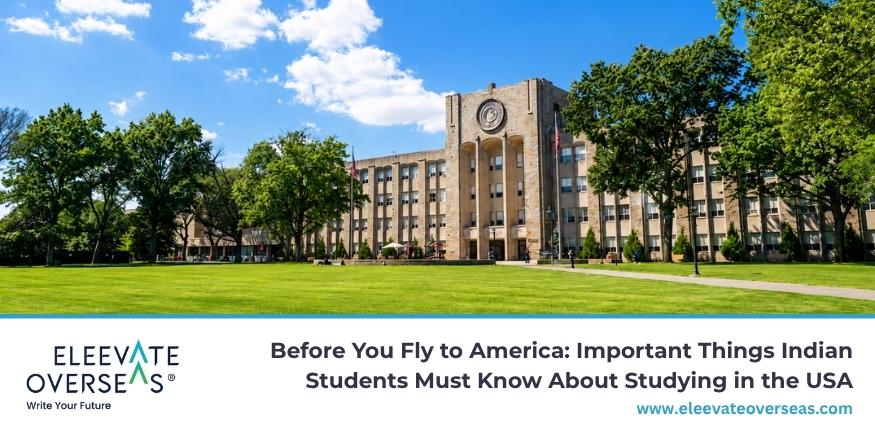 Everything needed before going to study in the USA for Indians students in Mumbai